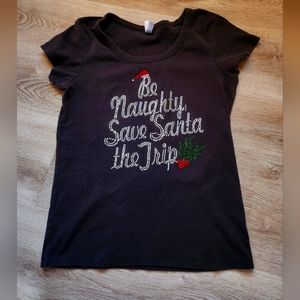 Be naughty‎ save Santa the trip - women's t shirt size XL